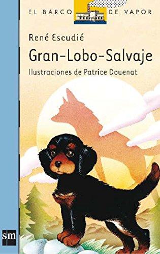 Gran-lobo salvaje (El Barco de Vapor Azul, Band 7)