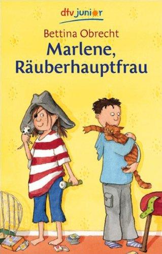 Marlene, Räuberhauptfrau