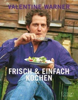 Frisch und einfach kochen