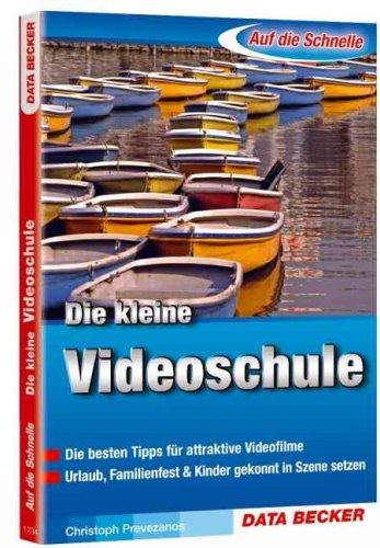 Auf die Schnelle - Die kleine Videoschule