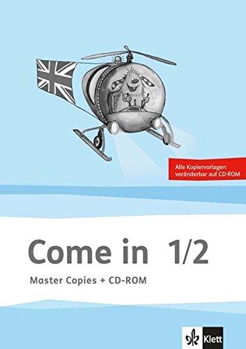 Come in 1-2. Ab Klasse 1: Master Copies und CD-ROM Klasse 1/2 (Come in ab Klasse 1. Ausgabe für Berlin, Brandenburg, Hamburg, Nordrhein-Westfalen und Rheinland-Pfalz ab 2016)