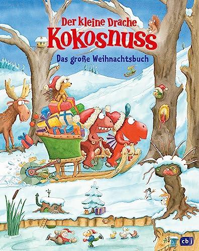 Der kleine Drache Kokosnuss - Das große Weihnachtsbuch: Mit vielen Weihnachtsgeschichten, Rezepten und Basteleien (Weihnachten mit dem kleinen Drachen Kokosnuss, Band 5)