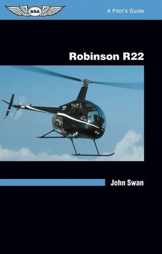 Robinson R22: A Pilot's Guide