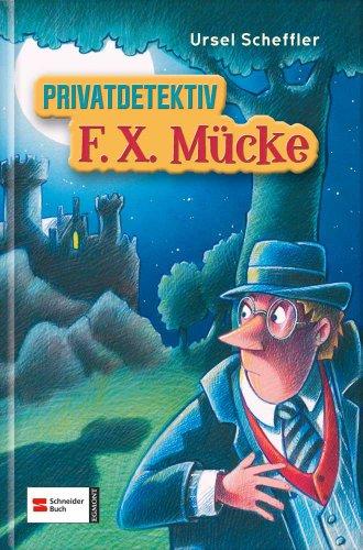 Privatdetektiv F. X. Mücke