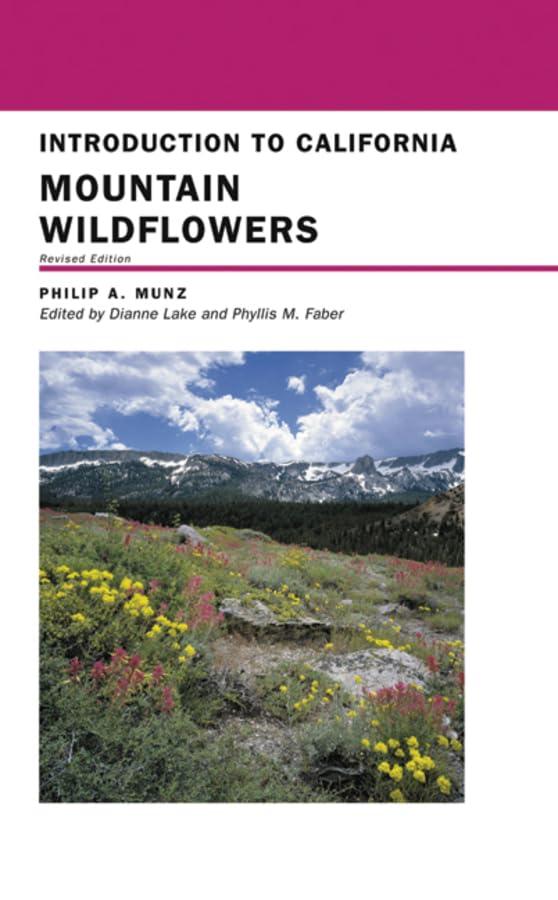 Introduction to California Mountain Wildflowers (California Natural History Guides, Band 68)