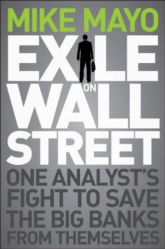 Exile on Wall Street: One Analyst's Fight to Save the Big Banks from Themselves