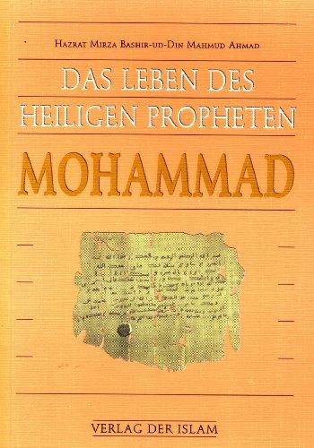 Das Leben des Heiligen Propheten Mohammad