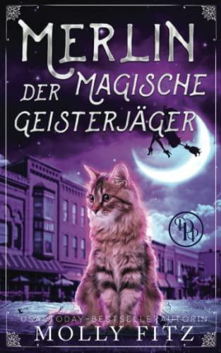 Merlin, der Magische Geisterjäger (Merlin, der magische Flausch, Band 2)