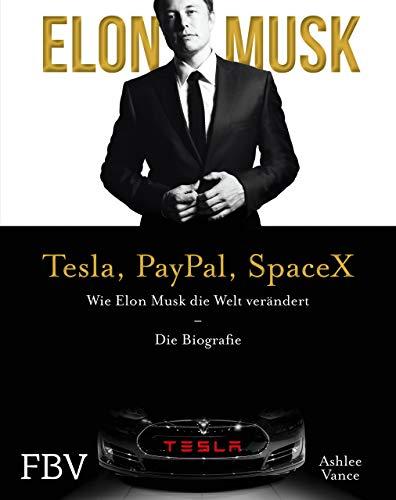 Elon Musk: Wie Elon Musk die Welt verändert – Die Biografie. Limitierte Sonderausgabe mit Goldschnitt