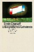 Unbegreifliches Geheimnis. Wissenschaft als Kampf für und gegen die Natur