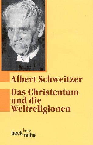 Das Christentum und die Weltreligionen: Zwei Aufsätze zur Religionsphilosophie