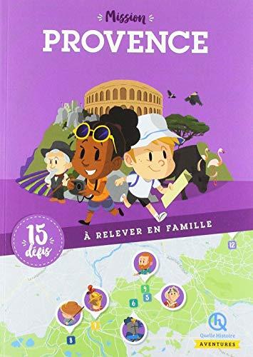 Mission Provence : 15 défis à relever en famille