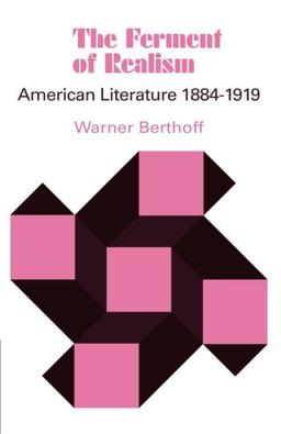 The Ferment of Realism: American Literature, 1884-1919