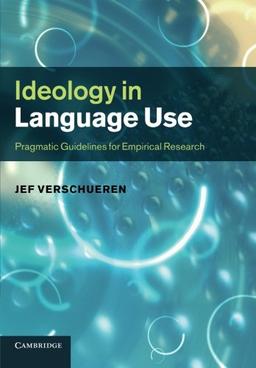 Ideology in Language Use: Pragmatic Guidelines For Empirical Research