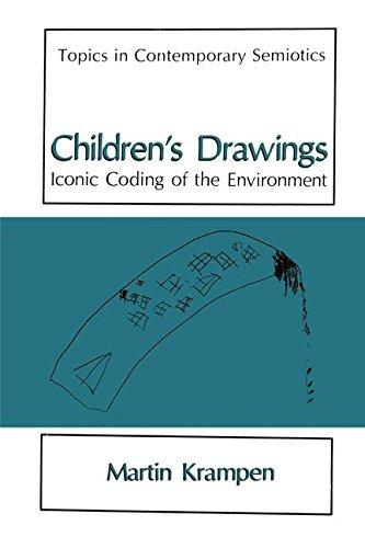 Children’s Drawings: Iconic Coding of the Environment (Topics in Contemporary Semiotics)