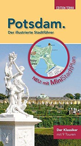 Potsdam. Der illustrierte Stadtführer: mit Stadtplan zum Herausnehmen