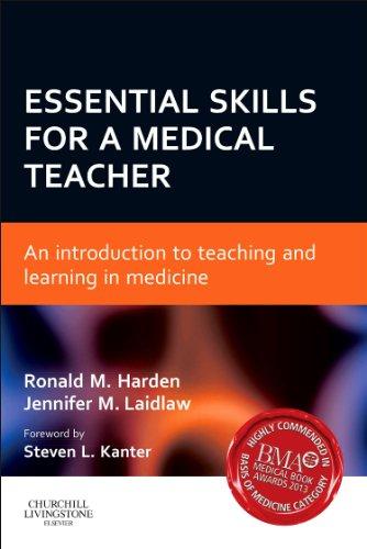 Essential Skills for a Medical Teacher: An Introduction to Teaching and Learning in Medicine