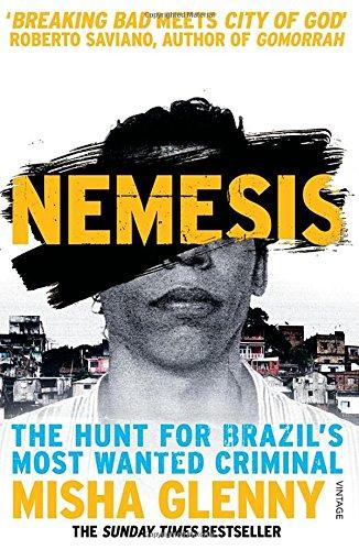 Nemesis: The Hunt for Brazil's Most Wanted Criminal