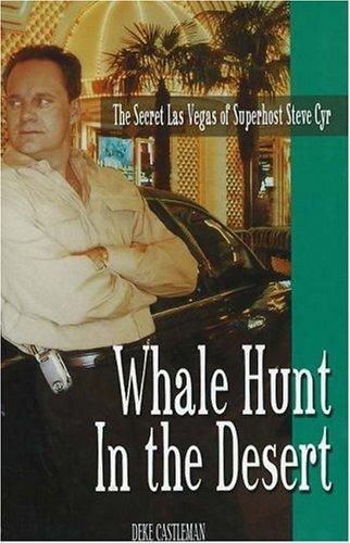 Whale Hunt in the Desert: The Secret Las Vegas of Superhost Steve Cyr