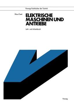 Elektrische Maschinen und Antriebe: Lehr- und Arbeitsbuch