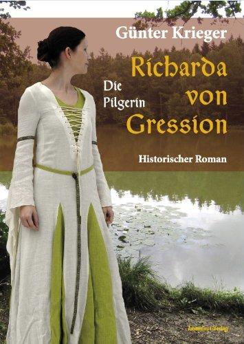 Richarda von Gression: Die Pilgerin Band 3