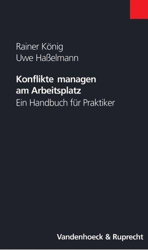 Konflikte managen am Arbeitsplatz. Ein Handbuch für Praktiker (Religionsunterricht Primar)