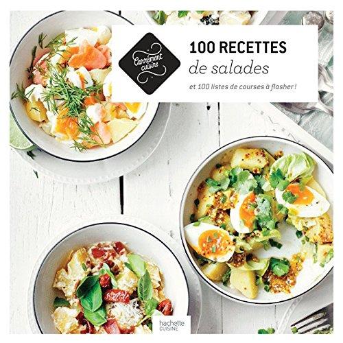 100 recettes de salades : et 100 listes de courses à flasher !