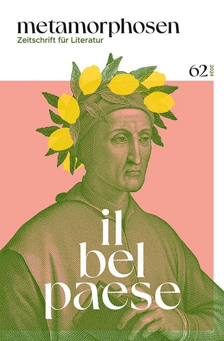 metamorphosen. Zeitschrift für Literatur: il bel paese – Nr. 62 (Oktober 2024)