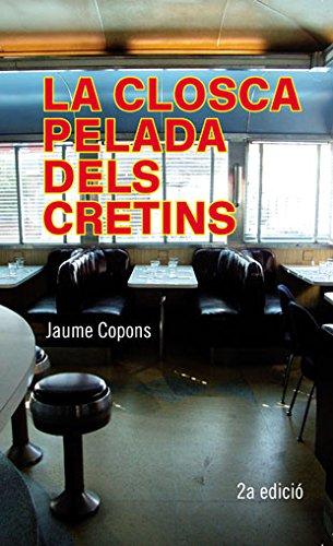 La closca pelada dels cretins (La Galera jove, Band 22)