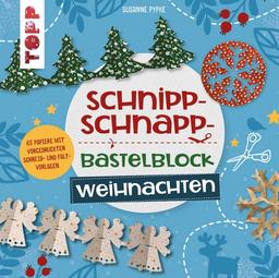 Schnipp-Schnapp-Bastelblock Weihnachten: Einfache und schnelle Faltschnitt-Ideen für Kinder. Mit 66 Motivpapieren mit Falt- und Schnittlinien