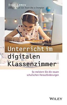 Unterricht im digitalen Klassenzimmer: So meistern Sie die neuen schulischen Herausforderungen