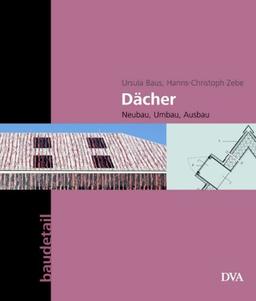 Dächer: Neubau Umbau Ausbau