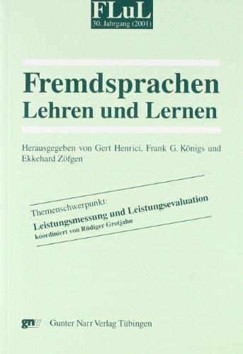 Fremdsprachen Lehren und Lernen (FLuL): Themenschwerpunkt: Leistungsmessung und Leistungsevaluation: Bd Jg 30/2001