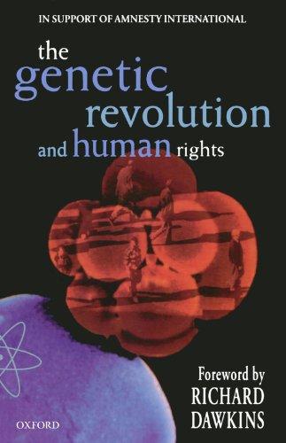 The Genetic Revolution And Human Rights: The Oxford Amnesty Lectures 1998 (Popular Science)