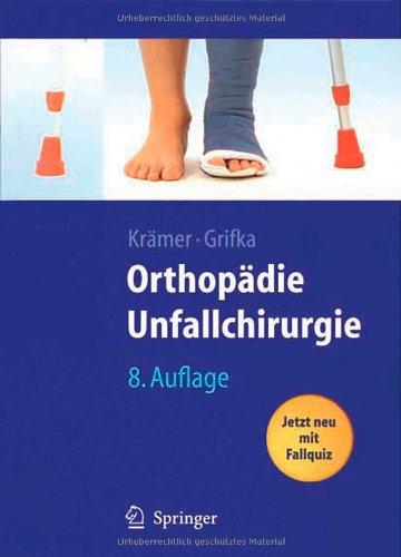 Orthopädie, Unfallchirurgie: Unfallchirurgische Bearbeitung von Heinrich Kleinert und Wolfram Teske (Springer-Lehrbuch)