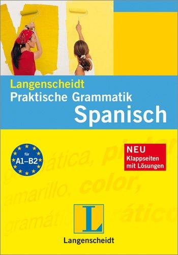 Langenscheidt Praktische Grammatik Spanisch: Niveau A1-B2