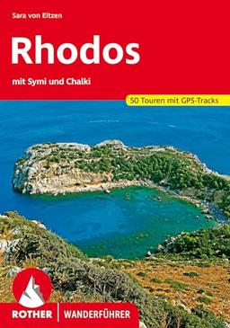 Rhodos mit Symi und Chalki: 50 Touren mit GPS-Tracks (Rother Wanderführer)