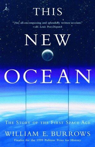 This New Ocean: The Story of the First Space Age: History of the First Space Age (Modern Library Paperbacks)