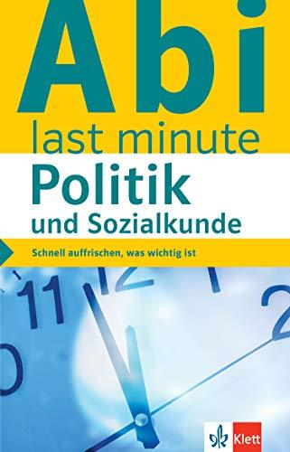 Klett Abi last minute Politik / Sozial- und Gemeinschaftskunde: Schnell auffrischen, was wichtig ist