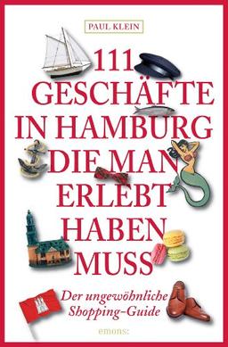 111 Geschäfte in Hamburg, die man gesehen haben muss