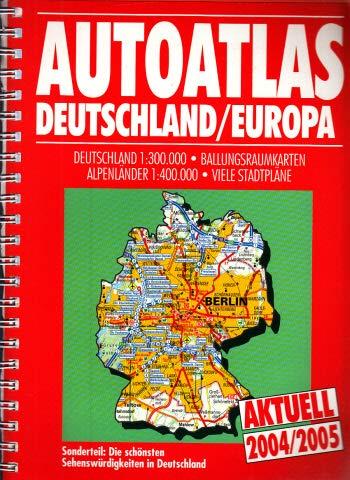 Autoatlas Deutschland / Europa 2004/ 2005 - Sonderteil: Die schönsten Sehenswürdigkeiten in Deutschland