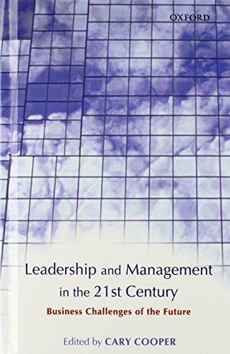 Leadership and Management in the 21st Century: Business Challenges of the Future