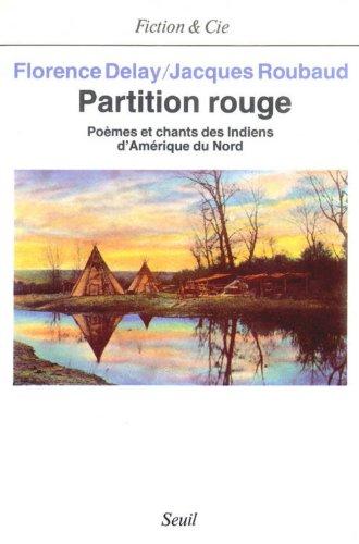 Partition rouge : poèmes et chants des Indiens d'Amérique du Nord