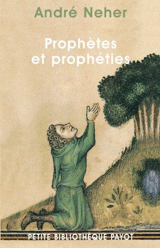 Prophètes et prophéties : l'essence du prophétisme