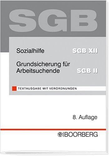 Sozialhilfe SGB XII, Grundsicherung für Arbeitsuchende SGB II