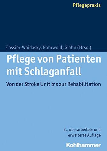 Pflege von Patienten mit Schlaganfall: Von der Stroke Unit bis zur Rehabilitation