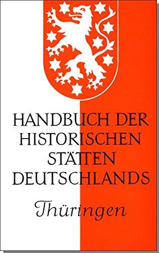 Handbuch der historischen Stätten Deutschlands, Bd.9, Thüringen (Kröners Taschenausgaben (KTA))