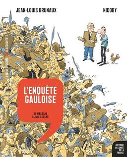 Histoire dessinée de la France. Vol. 2. L'enquête gauloise : de Massilia à Jules César