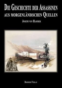 Geschichte der Assassinen aus morgenländischen Quellen