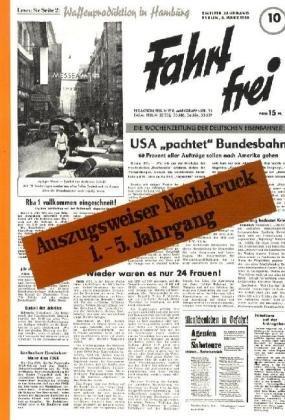 Fahrt frei 1: Auszugsweiser Nachdruck 1.-5. Jahrgang 1949-1953: BD 1